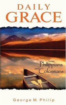 Paperback Daily Grace: From Philippians and Colossians Book