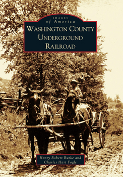 Washington County Underground Railroad - Book  of the Images of America: Ohio