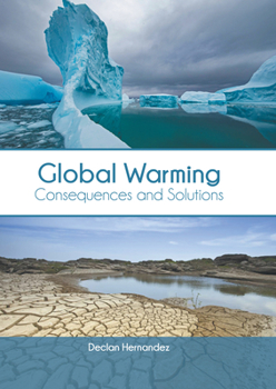 Hardcover Global Warming: Consequences and Solutions Book