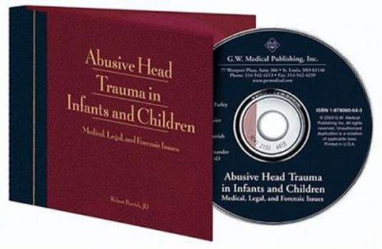 CD-ROM Abusive Head Trauma in Infants and Children: Supplementary CD-ROM Book