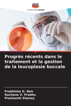 Paperback Progrès récents dans le traitement et la gestion de la leucoplasie buccale [French] Book