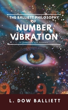 Paperback The Balliett Philosophy of Number Vibration: In Questions and Answers Book