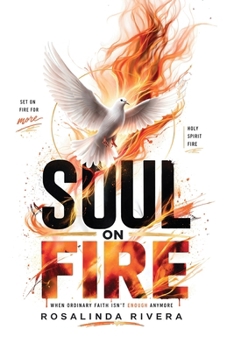 Paperback Soul on Fire: When Ordinary Faith Isn't Enough Anymore Book