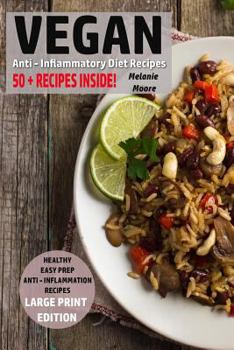 Paperback Vegan Anti - Inflammatory Diet Recipes: Healthy - Easy Prep - Anti - Inflammation Recipes Book