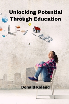 Paperback Unlocking Potential Through Education Book