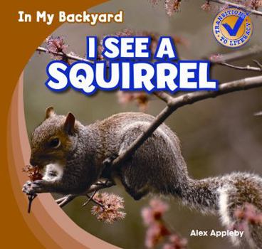 I See A Squirrel - Book  of the In My Backyard