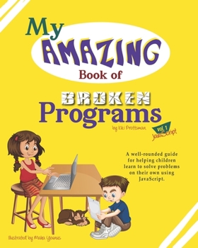 Paperback My Amazing Book of Broken Programs: Vol1 - JavaScript Book