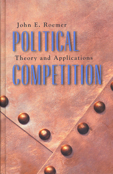 Paperback Political Competition: Theory and Applications Book