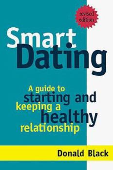 Paperback Smart Dating: A No-Nonesense, Kick in the Pants Guide to Dating and Relationships Book