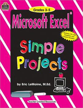 Paperback Microsoft Excel Simple Projects: Grades 3-5 [With CDROM] Book