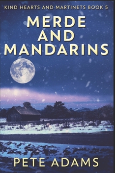 Merde And Mandarins: Clear Print Edition