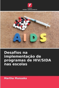 Paperback Desafios na implementação de programas de HIV/SIDA nas escolas [Portuguese] Book