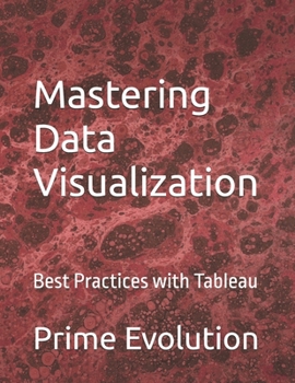 Paperback Mastering Data Visualization: Best Practices with Tableau Book