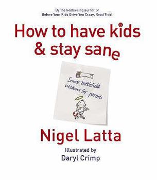 Paperback How to Save Kids and Stay Sane Book