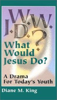 Paperback W.W.J.D.: A Drama for Today's Youth Book