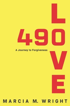 Paperback 490 Love: A Journey to Forgiveness Book