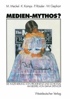 Paperback Medien-Mythos?: Die Inszenierung Von Prominenz Und Schicksal Am Beispiel Von Diana Spencer [German] Book