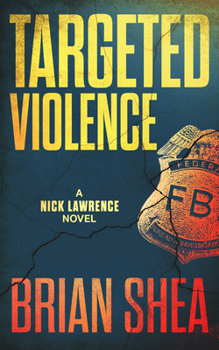 Paperback Targeted Violence: A Nick Lawrence Novel Book