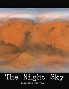 Paperback The Night Sky Telescope Journal: Record planets, moons, stars, nebulae, galaxies, and comets. Book