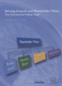 Paperback Driving Growth and Shareholder Value: The Distribution Map™ Book