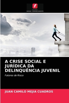 Paperback A Crise Social E Jurídica Da Delinquência Juvenil [Portuguese] Book