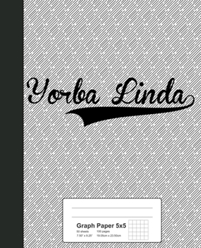 Paperback Graph Paper 5x5: YORBA LINDA Notebook Book