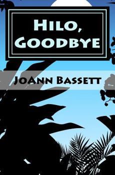 Paperback Hilo, Goodbye: An Islands of Aloha Mystery Book