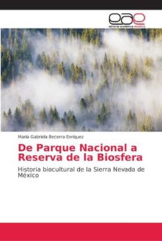 Paperback De Parque Nacional a Reserva de la Biosfera [Spanish] Book