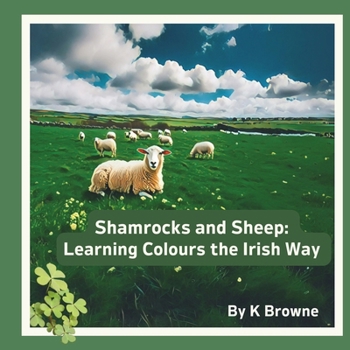 Paperback Shamrocks and Sheep: Learning Colours the Irish Way [Irish] Book