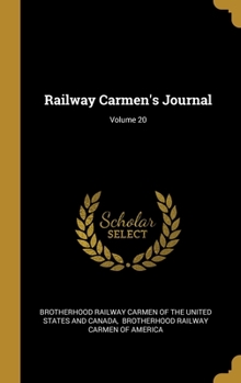 Hardcover Railway Carmen's Journal; Volume 20 Book