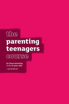 Paperback The Parenting Teenagers Course Guest Manual - US Edition Book