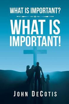 Paperback What Is Important? What Is Important! Book