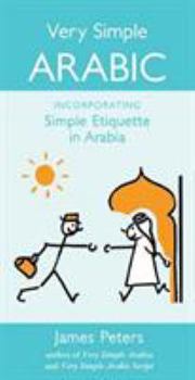 Paperback Very Simple Arabic: Incorporating Simple Etiquette in Arabia Book