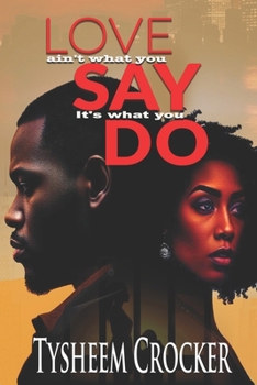 Paperback Love Ain't What You Say It's What You Do Book