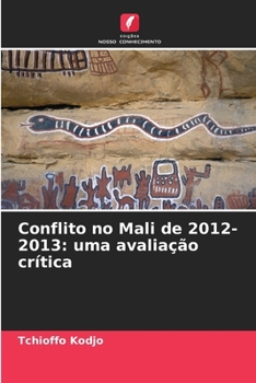 Paperback Conflito no Mali de 2012-2013: uma avaliação crítica [Portuguese] Book