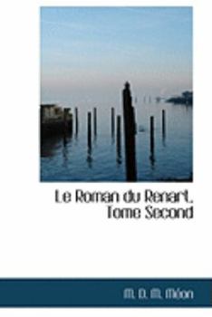 Paperback Le Roman Du Renart, Tome Second Book