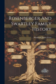 Paperback Rosenberger And Swartley Family History Book