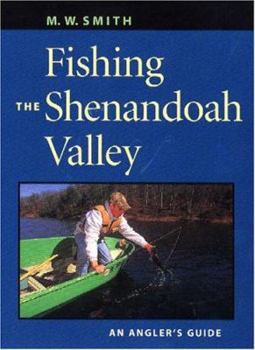 Paperback Fishing the Shenandoah Valley: An Angler's Guide Book