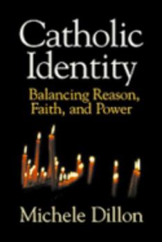 Paperback Catholic Identity: Balancing Reason, Faith, and Power Book