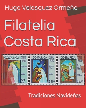 Paperback Filatelia Costa Rica: Tradiciones Navideñas [Spanish] Book