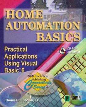 Paperback Home Automation Basics - Practical Applications Using Visual Basic 6 Book