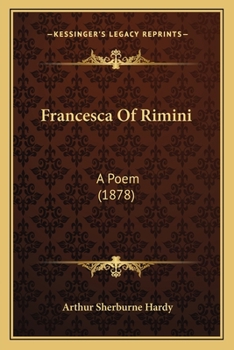 Paperback Francesca Of Rimini: A Poem (1878) Book