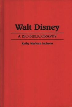 Hardcover Walt Disney: A Bio-Bibliography Book