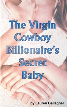 Paperback The Virgin Cowboy Billionaire's Secret Baby Book