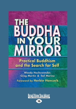 Paperback The Buddha in Your Mirror: Practical Buddhism and the Search for Self (Large Print 16pt) [Large Print] Book