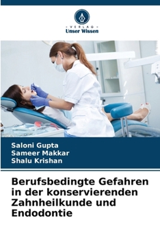 Paperback Berufsbedingte Gefahren in der konservierenden Zahnheilkunde und Endodontie [German] Book