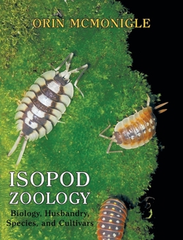 Hardcover Isopod Zoology: Biology, Husbandry, Species, and Cultivars Book