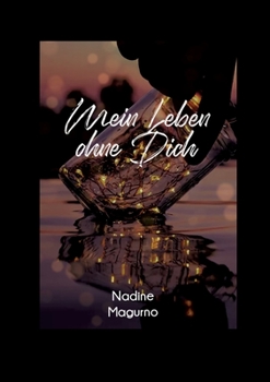 Paperback Mein Leben ohne Dich [German] Book