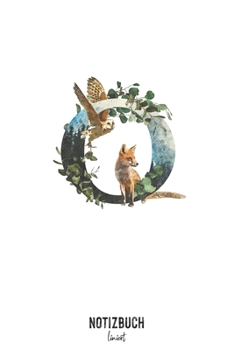 Notizbuch liniert: Buchstabe O Monogramm - Notizheft liniert • Personalisiertes Buchstaben Initial Namen Notizbuch • 120 Seiten (DIN A5 / 15x22cm) ... Schreibheft, Tage (German Edition)