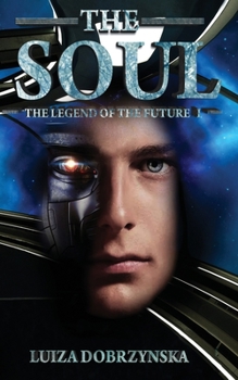 The Soul - Book #1 of the Legend of the Future